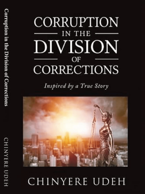 Corruption in the Division of Corrections Volume I